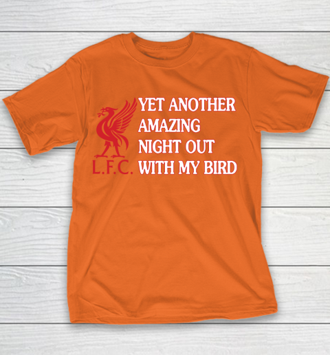 Liverpool L.F.C Yet Another Amazing Night Out With My Bird Youth T-Shirt 4