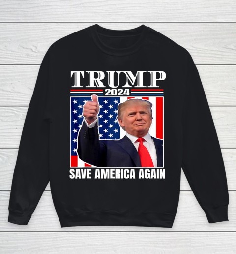 Trump 2024 Shirt Save America Again Shirt Donald Trump Youth Sweatshirt