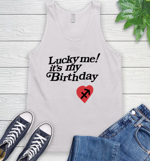 Lucky me it's my birthday shirt 55