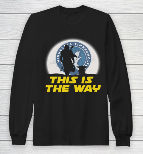 Minnesota Timberwolves NBA Basketball Star Wars Yoda And Mandalorian This Is The Way Long Sleeve T-Shirt