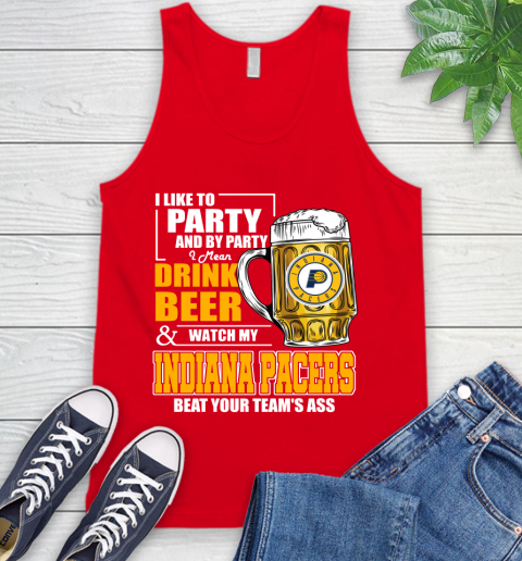 NBA Drink Beer and Watch My Indiana Pacers Beat Your Team's Ass Basketball Tank Top 5