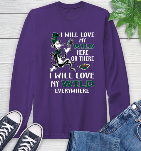 NHL Hockey Minnesota Wild I Will Love My Wild Everywhere Dr Seuss Shirt Long Sleeve T-Shirt 5