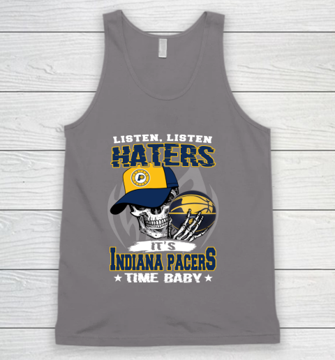 Listen Haters It is PACERS Time Baby NBA Tank Top 6
