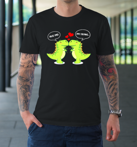T-Rex Dinosaur Couple Hug Me Valentines Day Funny T-Shirt T-Shirt T-Rex Dinosaur Couple Hug Me Valentines Day Funny T-Shirt T-Shirt