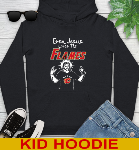 Calgary Flames NHL Hockey Even Jesus Loves The Flames Shirt Youth Hoodie