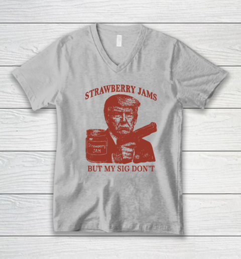 Donald Trump Strawberry Jam But My Sig Don't V-Neck T-Shirt 2