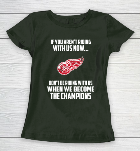 NHL Detroit Red Wings Hockey We Become The Champions Women's T-Shirt 4