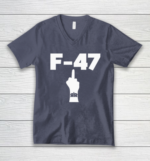 Anti Trump F 47 Middle Finger V-Neck T-Shirt 6