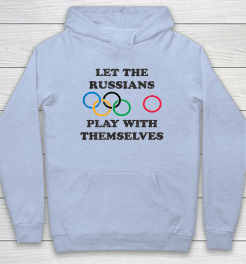 Let The Russians Play With Themselves Hoodie 5