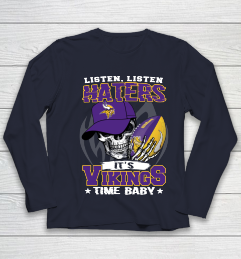Listen Haters It is VIKINGS Time Baby NFL Youth Long Sleeve 2