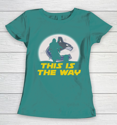 Vancouver Canucks NHL Ice Hockey Star Wars Yoda And Mandalorian This Is The Way Women's T-Shirt 10