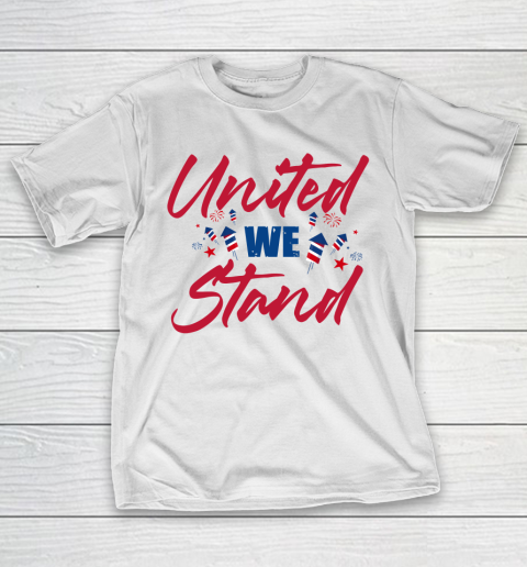 Independence Day 4th Of July United We Stand T-Shirt