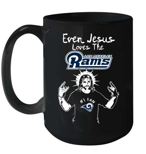 Los Angeles Rams NFL Football Even Jesus Loves The Rams Shirt Ceramic Mug 15oz