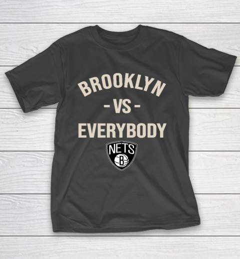 Brooklyn Nets Vs Everybody T-Shirt