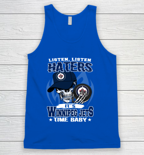 Listen Haters It is JETS Time Baby NHL Tank Top 4