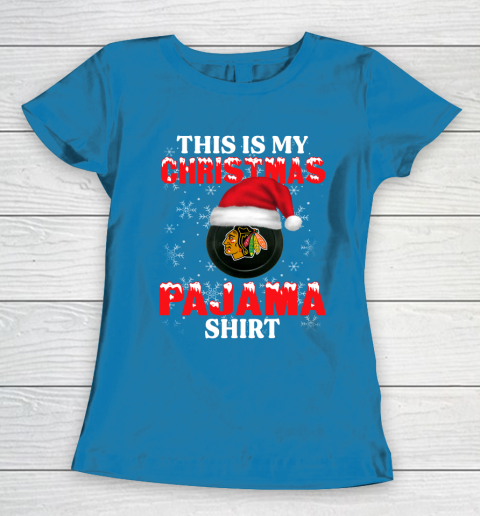 Chicago Blackhawks This Is My Christmas Pajama Shirt NHL Women's T-Shirt 6