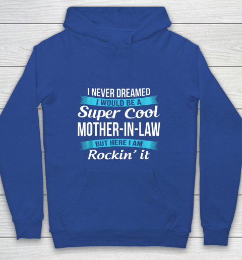 Funny Mother in Law TShirts Mother's Day Gift Youth Hoodie 6