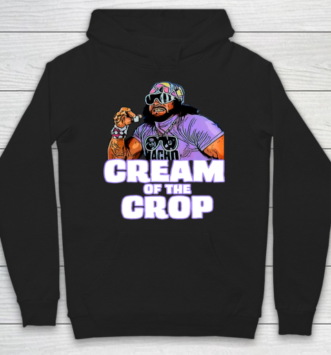 Man cream of the crop Macho funny meme Hoodie