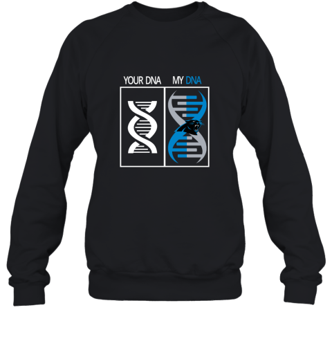 My DNA Is The Carolina Panthers Football NFL Sweatshirt
