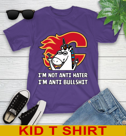 Calgary Flames NHL Hockey Unicorn I'm Not Anti Hater I'm Anti Bullshit Youth T-Shirt 4