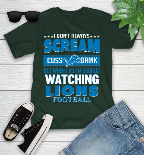 Detroit Lions NFL Football I Scream Cuss Drink When I'm Watching My Team Youth T-Shirt 5