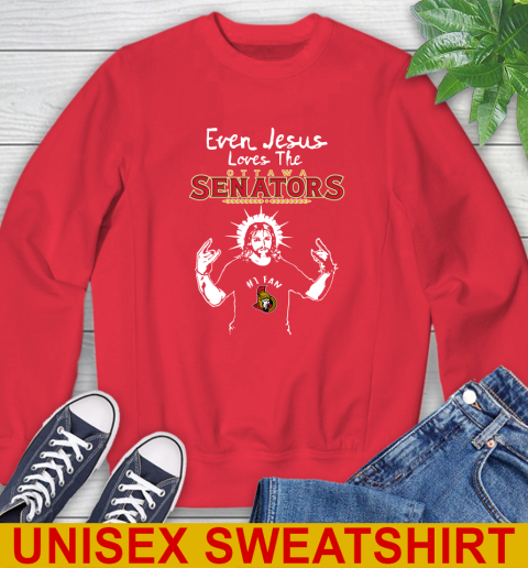 Ottawa Senators NHL Hockey Even Jesus Loves The Senators Shirt Sweatshirt 12