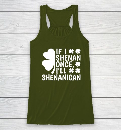 If I Shenan Once I'll Shenanigan Racerback Tank 2