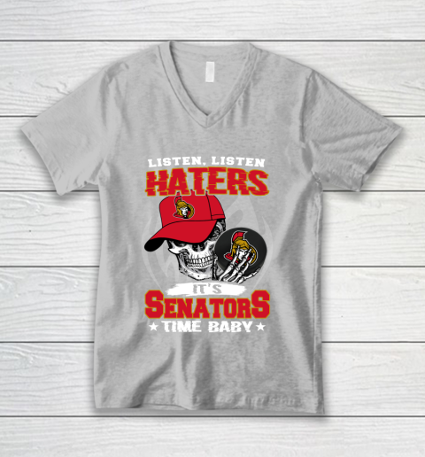 Listen Haters It is SENATORS Time Baby NHL V-Neck T-Shirt - Image 4
