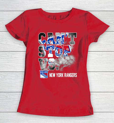 NHL New York Rangers Hockey Can't Stop Vs Women's T-Shirt 9