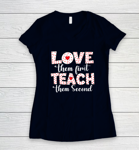 Love Them First, Teach Them Second  Inspirational Teacher Women's V-Neck T-Shirt 2
