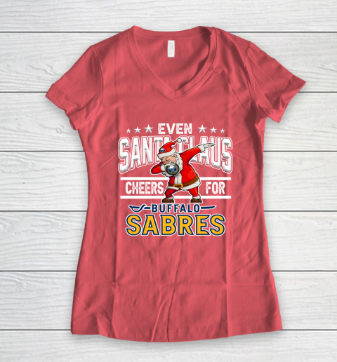 Buffalo Sabres Even Santa Claus Cheers For Christmas NHL Women's V-Neck T-Shirt 4
