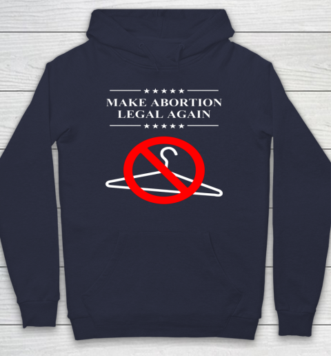 Pro Choice Shirt Make Abortion Legal Again Hoodie 2