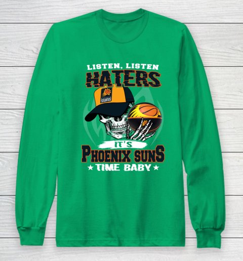 Listen Haters It is SUNS Time Baby NBA Long Sleeve T-Shirt 4