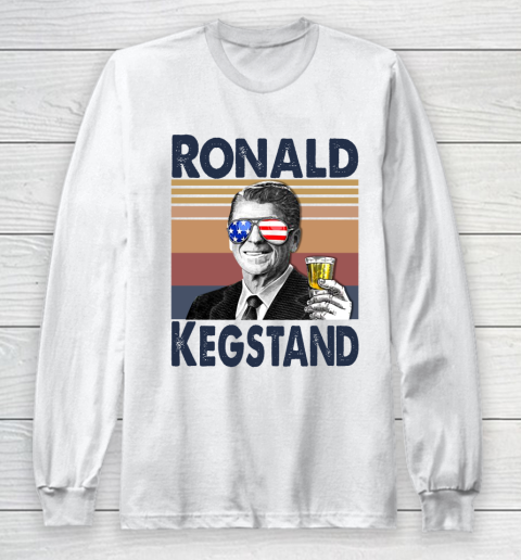 Ronald Kegstand Drink Independence Day The 4th Of July Shirt Long Sleeve T-Shirt
