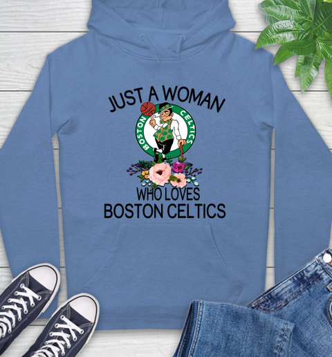 NBA Just A Woman Who Loves Boston Celtics Basketball Sports Hoodie 9