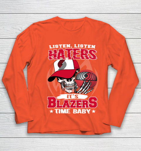 Listen Haters It is BLAZERS Time Baby NBA Youth Long Sleeve 3