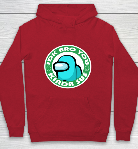 Among Us Shirt Idk Bro You Kinda Sus Youth Hoodie 6