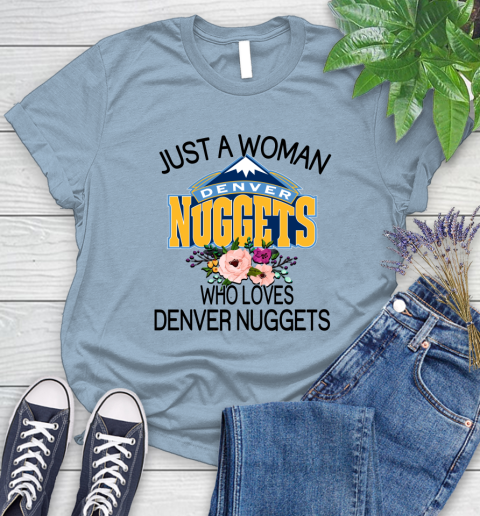 NBA Just A Woman Who Loves Denver Nuggets Basketball Sports Women's T-Shirt 6