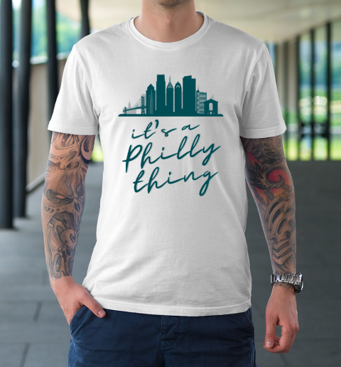 It's a Philly Thing Shirt Philadelphia Citizen T-Shirt