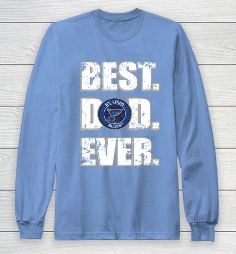 NHL St.Louis Blues Hockey Best Dad Ever Family Shirt Long Sleeve T-Shirt 8