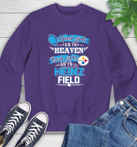 Pittsburgh Steelers NFL Bad Girls Go To Heinz Field Shirt Sweatshirt 4