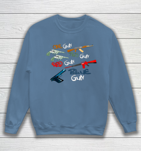 One Gun Two Gun Red Gun Blue Gun Funny Sweatshirt 6