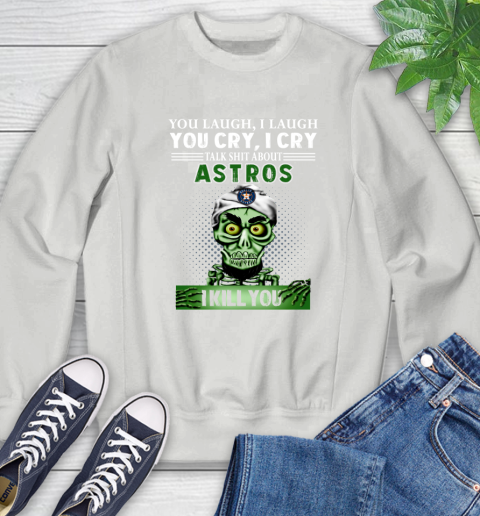 MLB Talk Shit About Houston Astros I Kill You Achmed The Dead Terrorist Jeffrey Dunham Baseball Sweatshirt 5