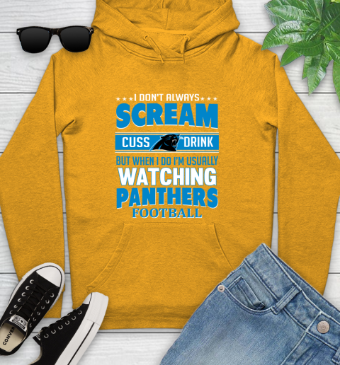 Carolina Panthers NFL Football I Scream Cuss Drink When I'm Watching My Team Youth Hoodie 2