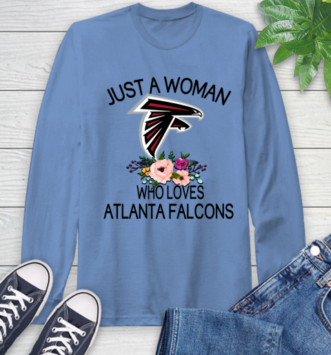 NFL Just A Woman Who Loves Atlanta Falcons Football Sports Long Sleeve T-Shirt 10