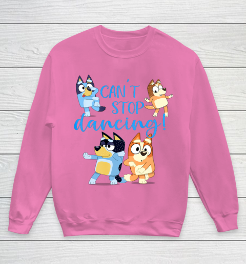 Bluey Dad Cant Stop Dancing For Father Day Youth Sweatshirt 7