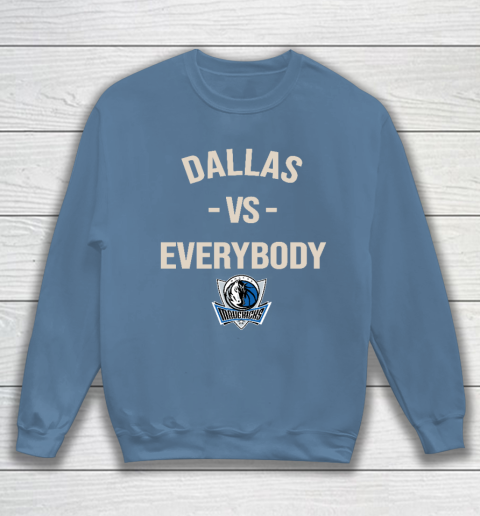 Dallas Mavericks Vs Everybody Sweatshirt 6