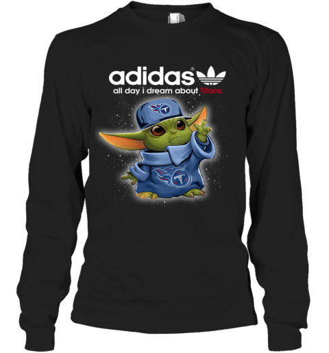 Baby Yoda Adidas All Day I Dream About Tennessee Titans 2nvk baby yoda adidas all day i dream about tennessee titans long sleeve tee 14 front black