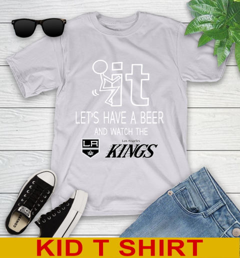 Los Angeles Kings Hockey NHL Let's Have A Beer And Watch Your Team Sports Youth T-Shirt 4