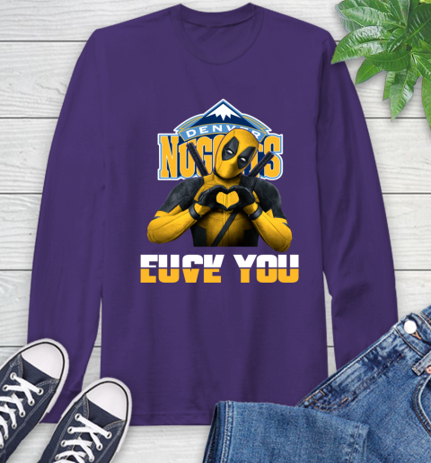NBA Denver Nuggets Deadpool Love You Fuck You Basketball Sports Long Sleeve T-Shirt 5